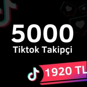5,000 GERÇEK TİKTOK TAKİPÇİ
