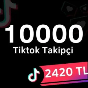 10,000 GERÇEK TİKTOK TAKİPÇİ